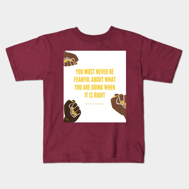 Rosa Parks - Never Be Fearful Kids T-Shirt by applebubble